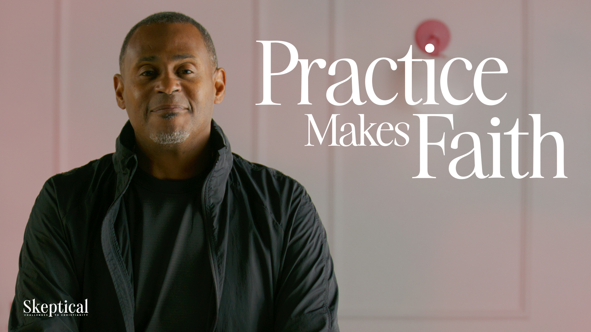 Practice Makes Faith