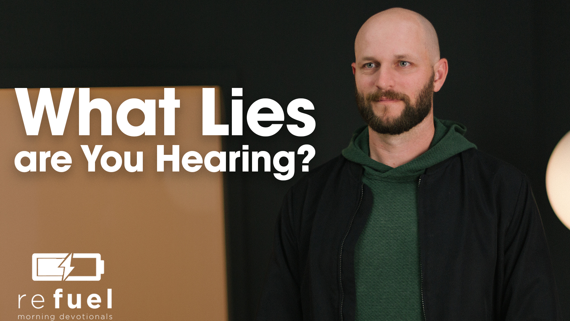 What lies are you hearing?