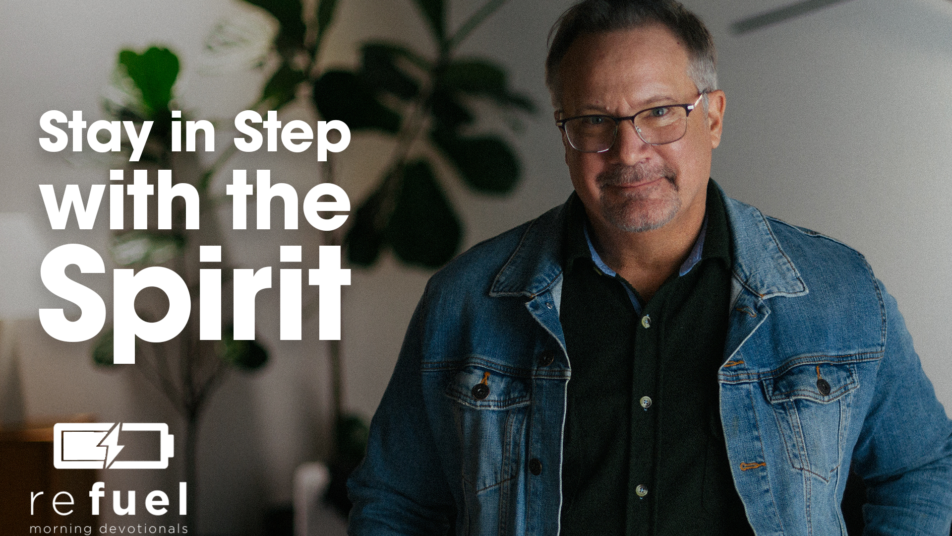 Stay in Step With the Spirit