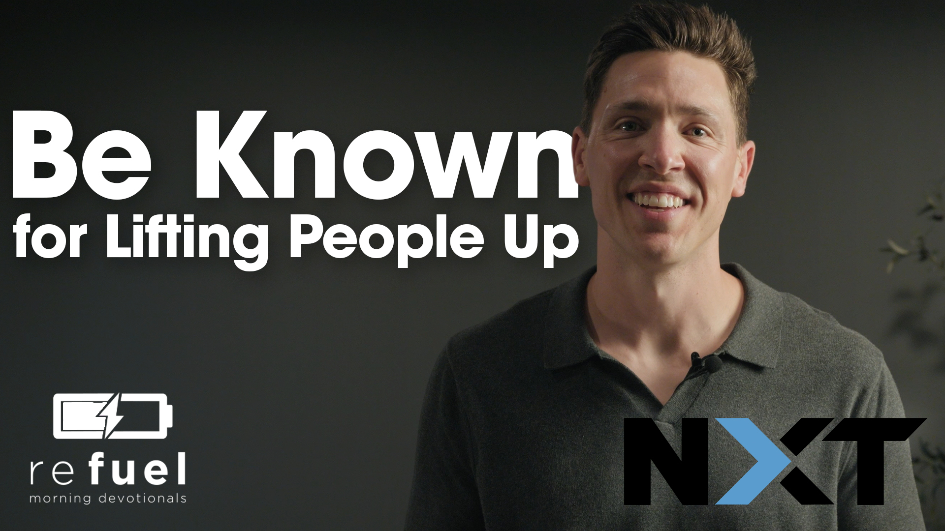 Be known for lifting people up