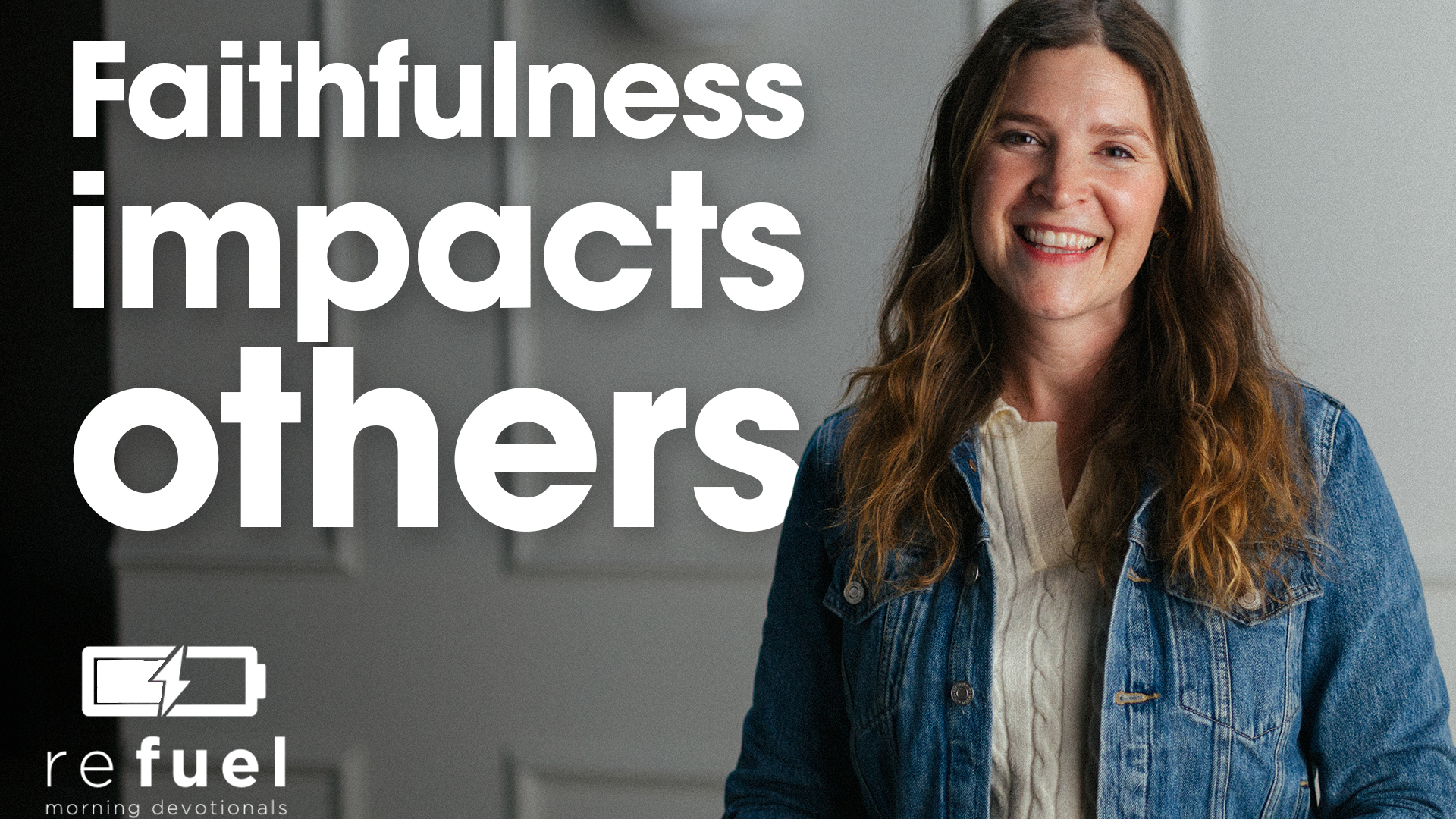 Faithfulness impacts others