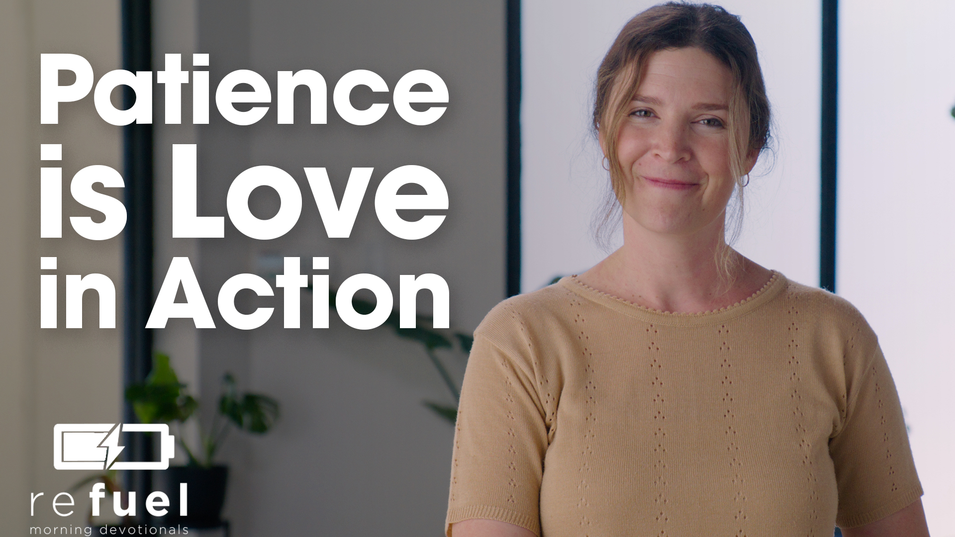 Patience is love in action