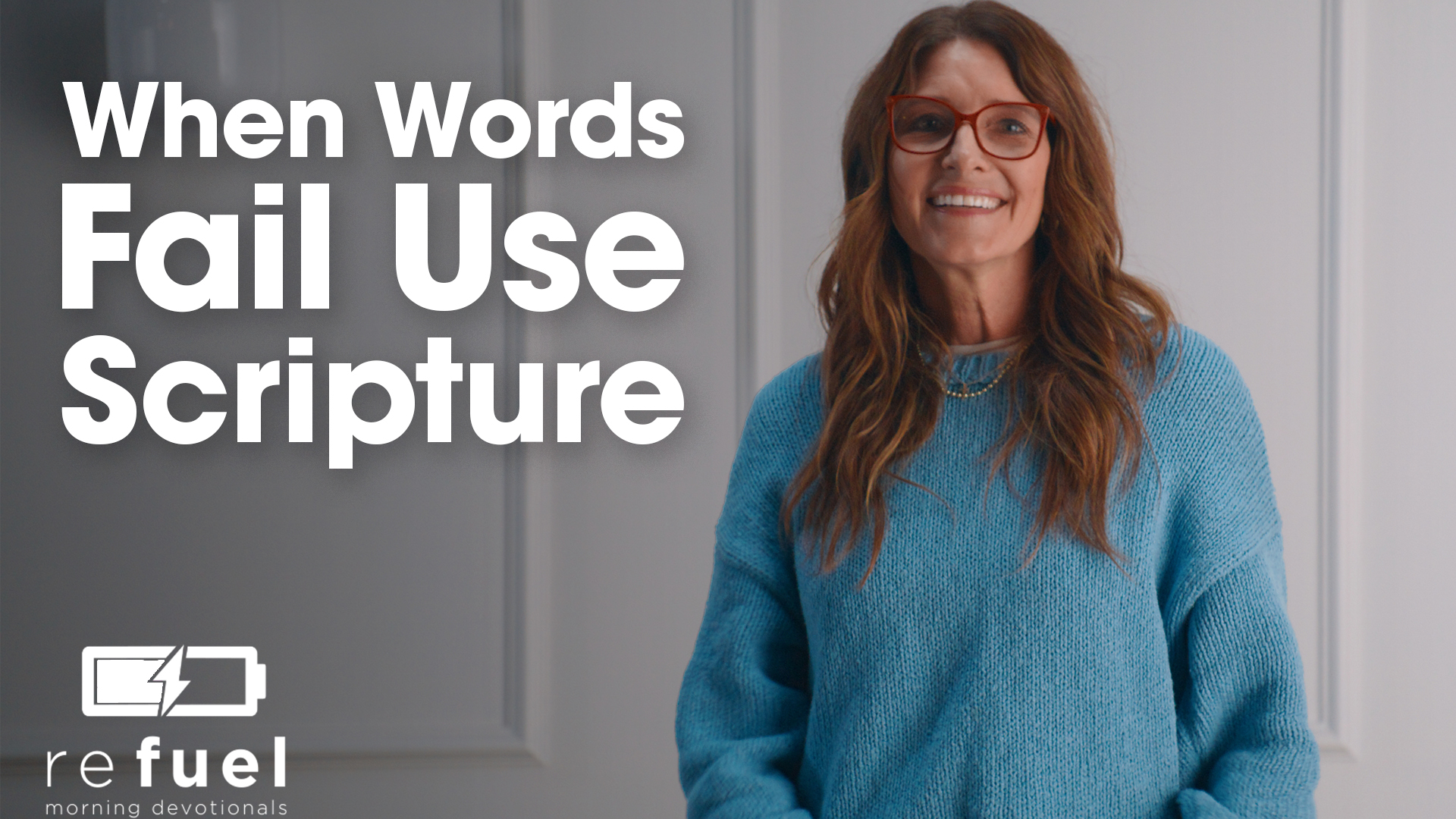 When words fail use scripture