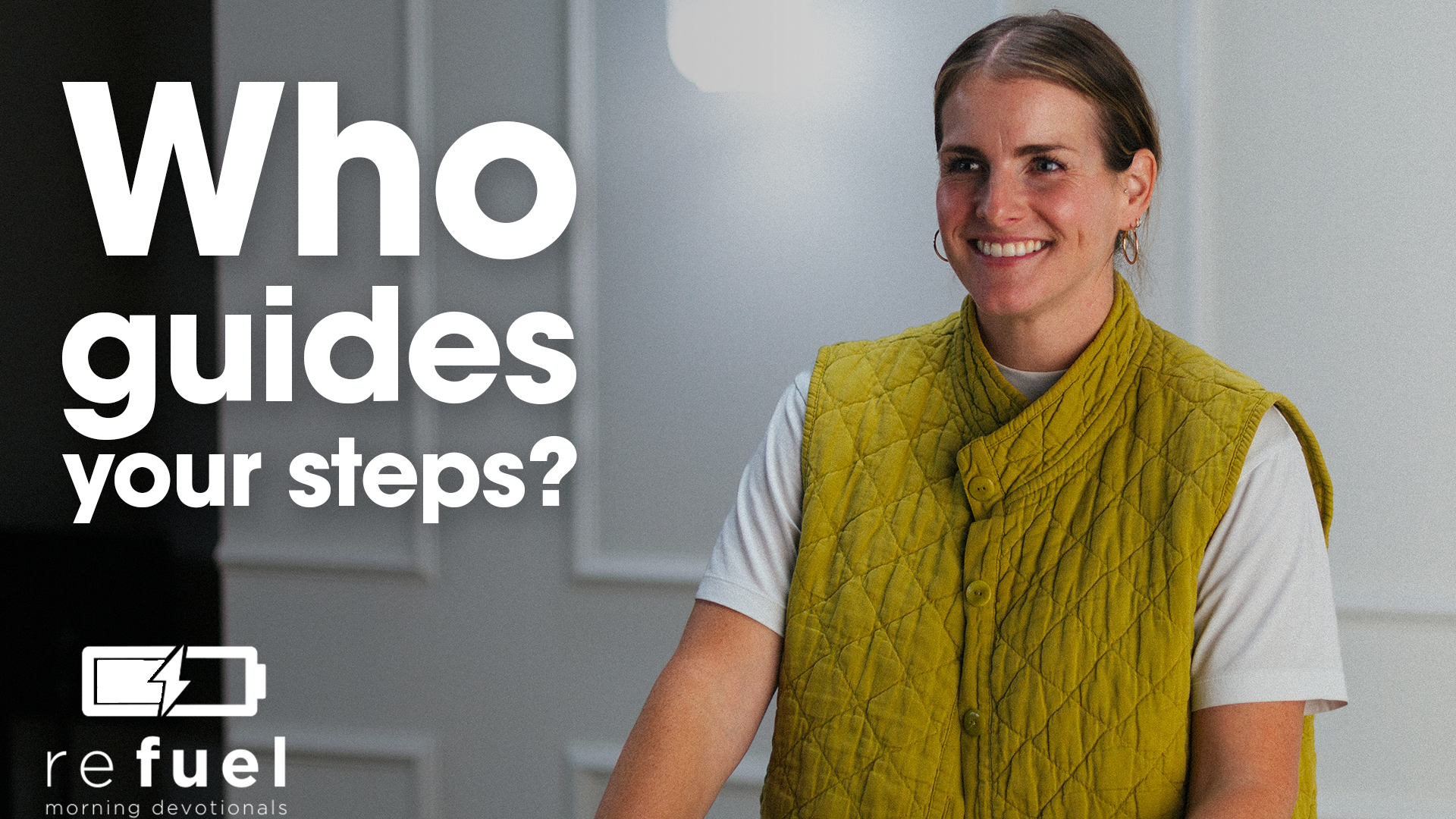 Who Guides Your Steps?