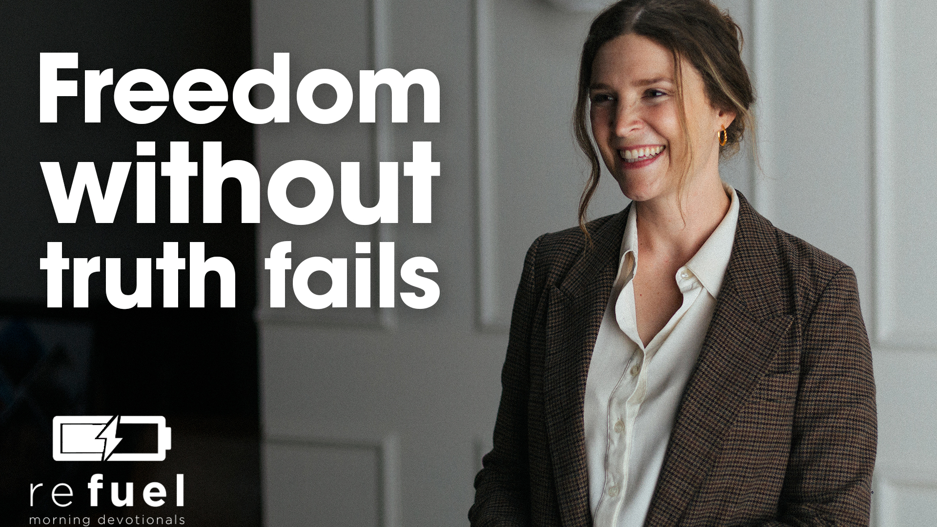 Freedom Without Truth Fails