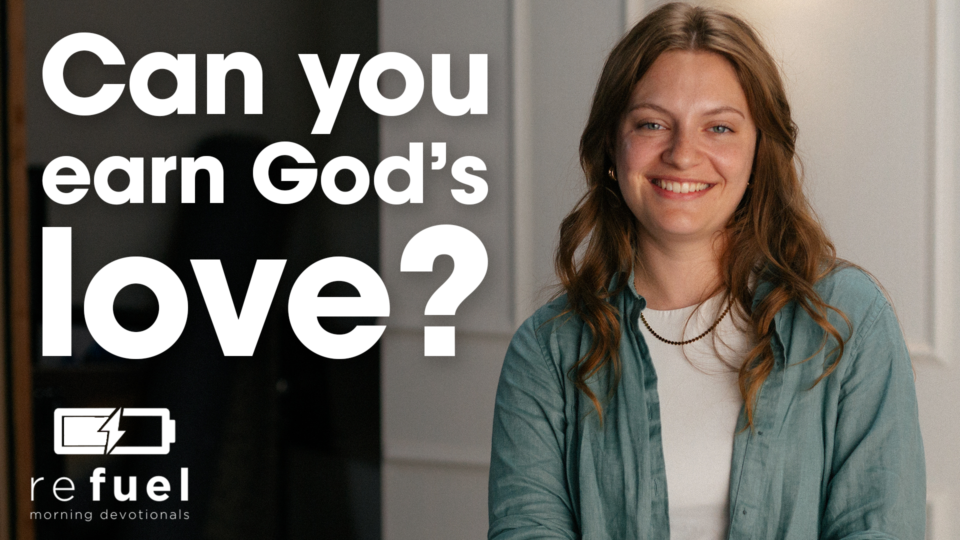 Can You Earn Gods Love?