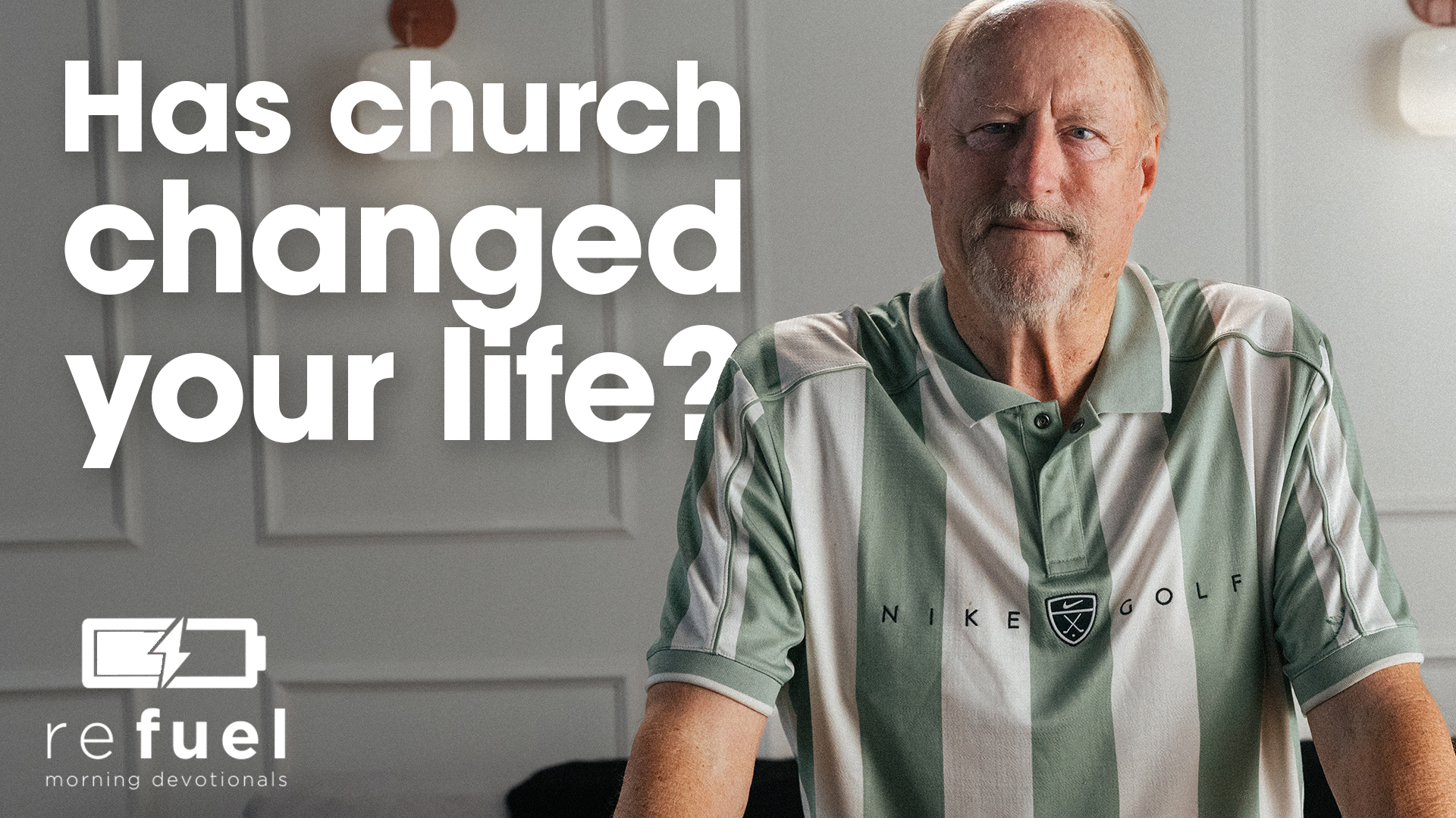 Has Church Changed Your Life?