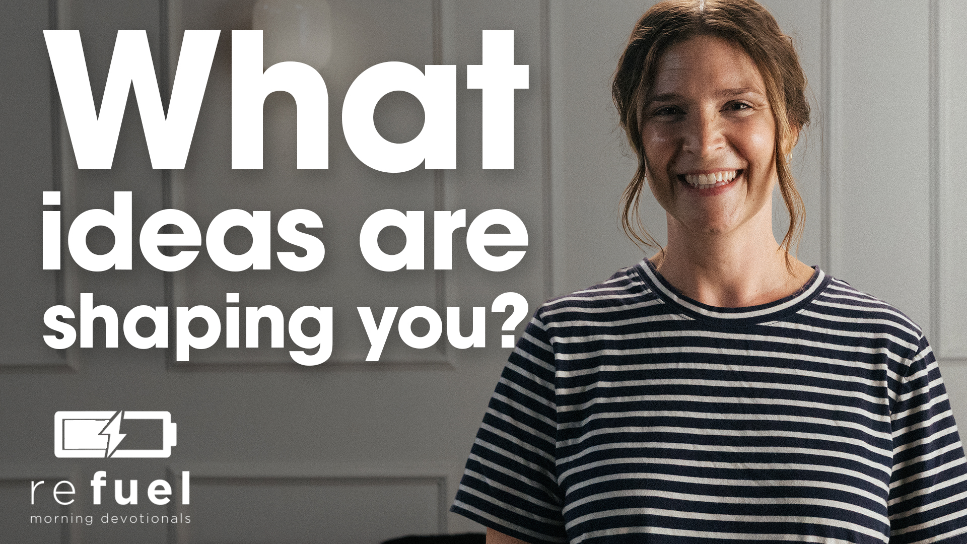 What Ideas Are Shaping You?
