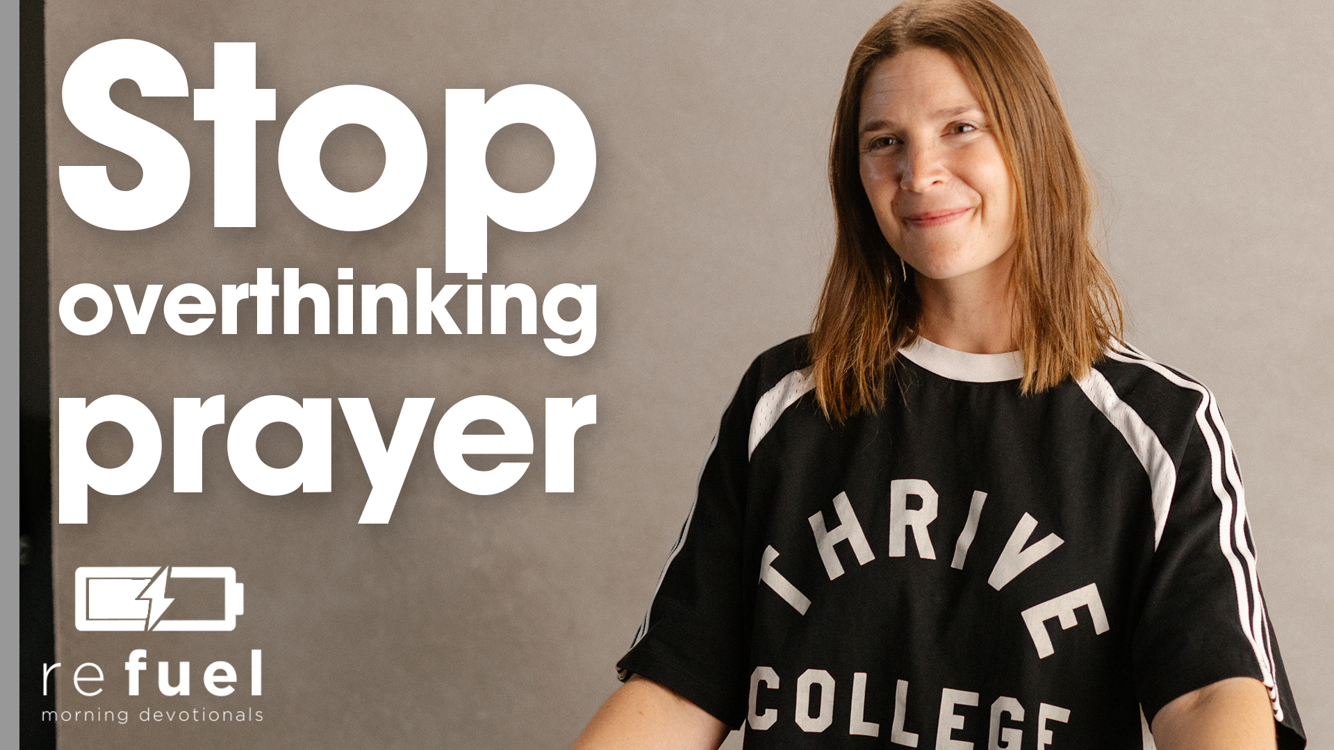 Stop Overthinking Prayer
