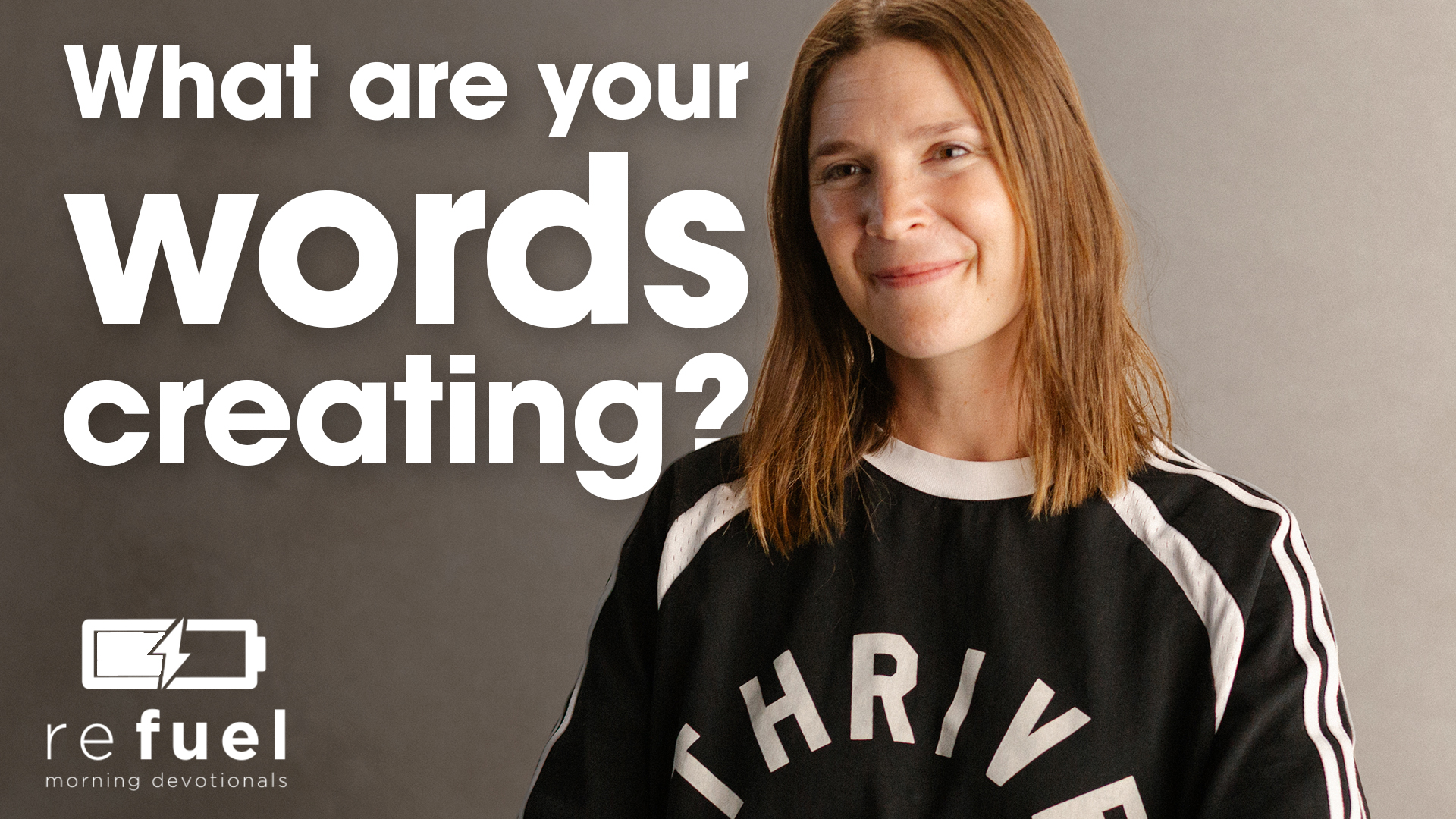 What Are Your Words Creating?
